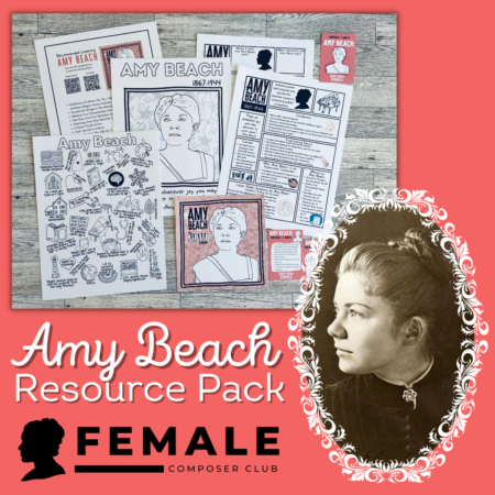 Amy Beach: Female Composer Club Resource Pack