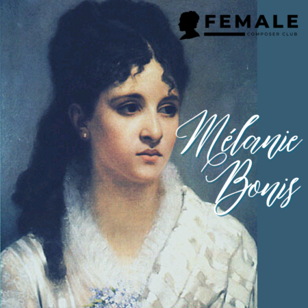 Mélanie Bonis: Female Composer Club Resource Pack